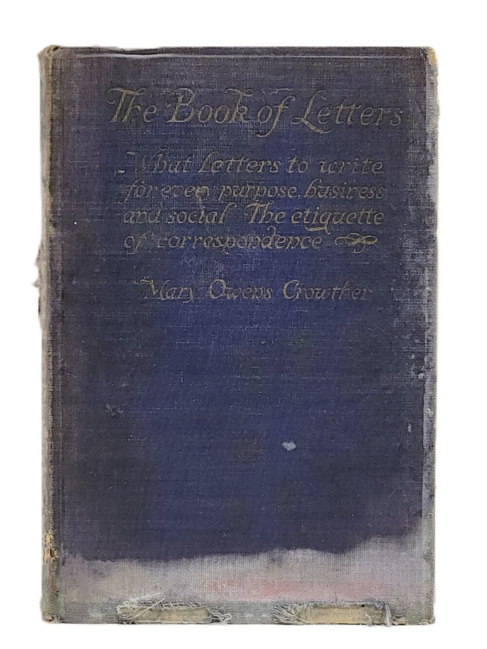 1ST EDITION The Book of Letters…by Mary Owens Crowther 1923HC RARE